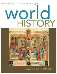 Title: World History, Volume I: To 1800 / Edition 8, Author: William J. Duiker