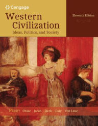 Title: Western Civilization: Ideas, Politics, and Society: Since 1400 / Edition 11, Author: Marvin Perry