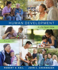 Title: Human Development: A Life-Span View / Edition 7, Author: Robert V. Kail