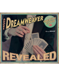 Title: Adobe Dreamweaver Creative Cloud Revealed / Edition 1, Author: Sherry Bishop