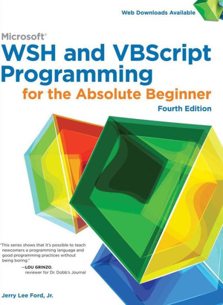 Microsoft WSH and VBScript Programming for the Absolute Beginner, Fourth Edition