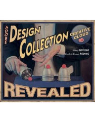 Title: The Design Collection Revealed Creative Cloud / Edition 1, Author: Chris Botello