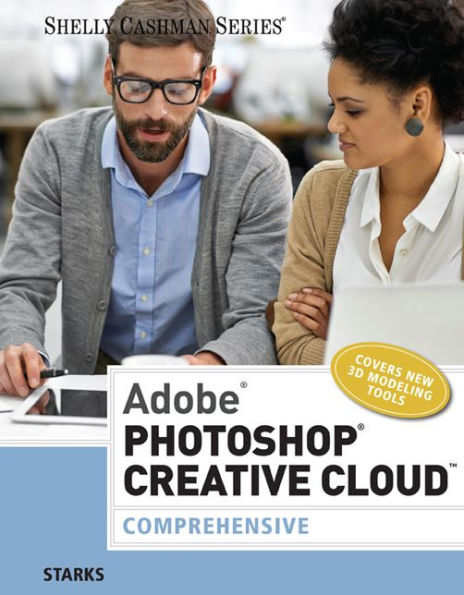 Adobe Photoshop Creative Cloud: Comprehensive / Edition 1