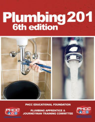 Title: Plumbing 201 / Edition 6, Author: PHCC Educational Foundation