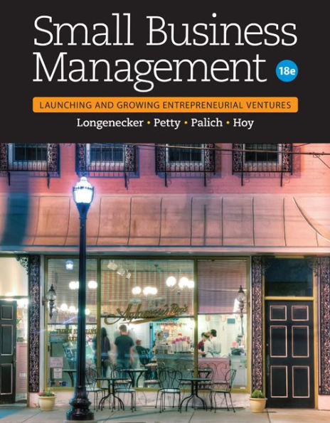 Small Business Management: Launching & Growing Entrepreneurial Ventures / Edition 18