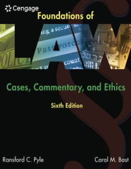 Title: Foundations of Law: Cases, Commentary and Ethics / Edition 6, Author: Ransford C. Pyle