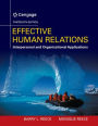 Effective Human Relations: Interpersonal And Organizational Applications / Edition 13