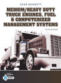 Medium/Heavy Duty Truck Engines, Fuel & Computerized Management Systems / Edition 5