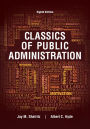 Classics of Public Administration / Edition 8
