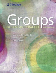 Title: Groups: Process and Practice / Edition 10, Author: Marianne Schneider Corey