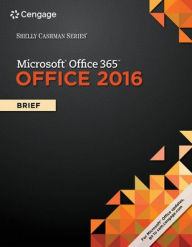 Title: Shelly Cashman Series Microsoft Office 365 & Office 2016: Brief / Edition 1, Author: Steven M. Freund