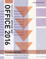 Title: Illustrated MicrosoftOffice 365 & Office 2016: Fundamentals / Edition 1, Author: Marjorie S. Hunt