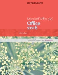 Title: New Perspectives MicrosoftOffice 365 & Office 2016: Intermediate / Edition 1, Author: Patrick Carey