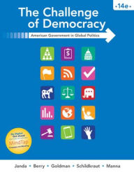 Title: The Challenge of Democracy: American Government in Global Politics, Author: Kenneth Janda