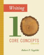 Writing: Ten Core Concepts / Edition 2