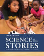 Science Stories: Science Methods for Elementary and Middle School Teachers / Edition 6