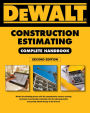 DEWALT Construction Estimating Complete Handbook: Excel Estimating Included