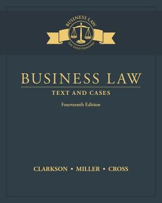 Business Law: Text And Cases / Edition 14 By Kenneth W. Clarkson, Roger ...