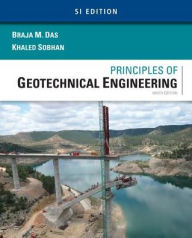 Title: Principles of Geotechnical Engineering, SI Edition / Edition 9, Author: Braja M. Das