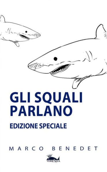 Gli squali parlano: Edizione Speciale