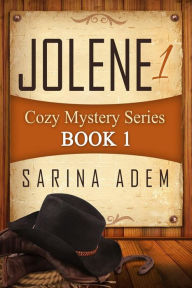 Title: Jolene 1: Cozy Mystery Series Book 1, Author: Sarina Adem