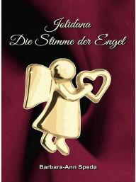 Title: Jolidana - Die Stimme der Engel, Author: Barbara-Ann Speda