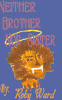 Neither Brother Nor Sister