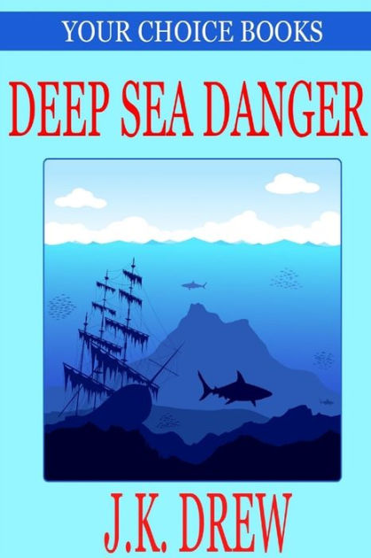 Deep Sea Danger Deep Sea Danger