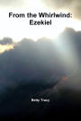 From the Whirlwind: Ezekiel