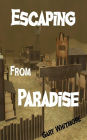 Escaping From Paradise