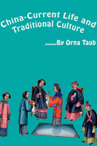 Title: chinese current life and traditional culture, Author: Orna Taub