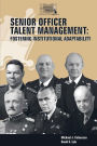 Senior Officer Talent Management: Fostering Institutional Adaptability