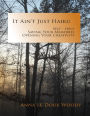 It Ain't Just Haiku: Self-help, Saving Your Memories, Opening Your Creativity
