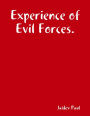 Experience of Evil Forces.