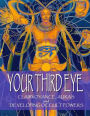 Your Third Eye: Clairvoyance, Auras and Developing Occult Powers