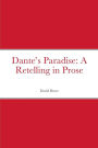 Dante's Paradise: A Retelling in Prose