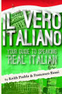 Il vero italiano: Your Guide To Speaking