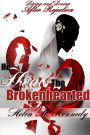 He Heals The Brokenhearted: Living and Loving After Rejection