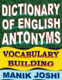 Dictionary of English Antonyms: Vocabulary Building