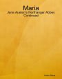 Maria - Jane Austen's Northanger Abbey Continued