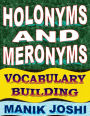 Holonyms and Meronyms: Vocabulary Building