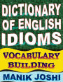 Dictionary of English Idioms: Vocabulary Building