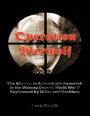 Operation 'Werwolf': The Mission to Assassinate Roosevelt In the Waning Days of World War I I Engineered By Hitler and Goebbels