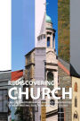 Rediscovering Church: One Guy Roadtripping the Bible Belt (and Stopping By an AA Meeting) to Rethink How We Do Church