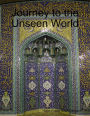Journey to the Unseen World