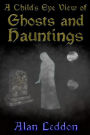 A Child's Eye View of Ghosts and Hauntings