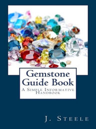 Title: Gemstone Guide Book, Author: J. Steele