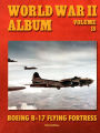 World War II Album Volume 18: Boeing B-17 Flying Fortress