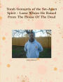 Torah Gematria of the Set-Apart Spirit - Lazar Whom He Raised From The House Of The Dead