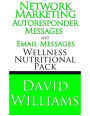 Network Marketing Autoresponder Messages and Email Messages Wellness Nutritional Pack